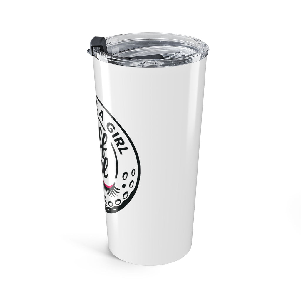 Swing Like a Girl Golf Gal Tumbler 20oz