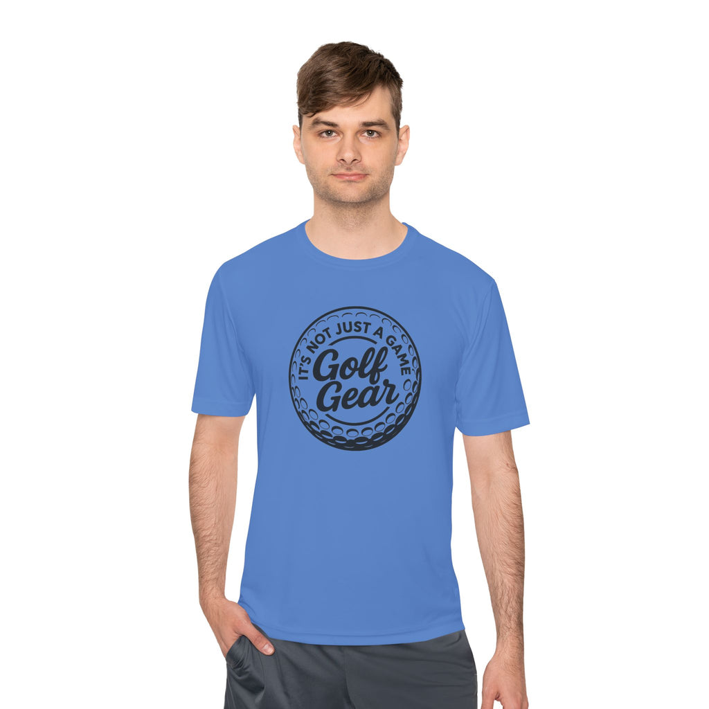Golf Gear Tee — "It’s Not Just a Game" Moisture‑Wicking Golf Shirt