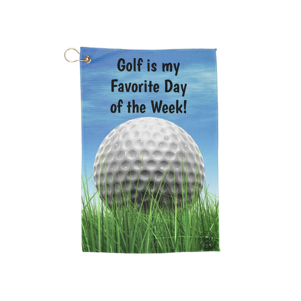 Golf is My Favorite Day of the week  Golf Towel