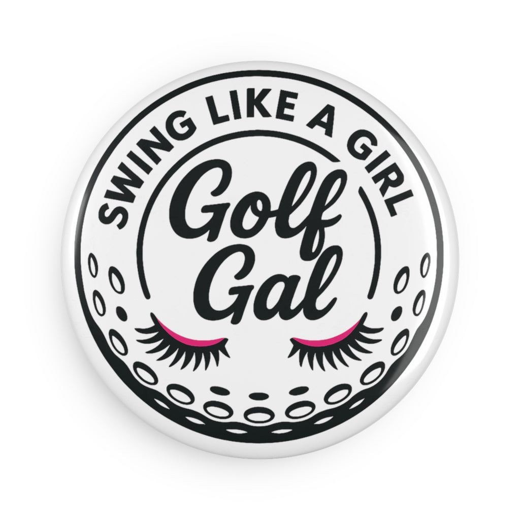 Swing Like a Girl Golf Gal Button Magnet
